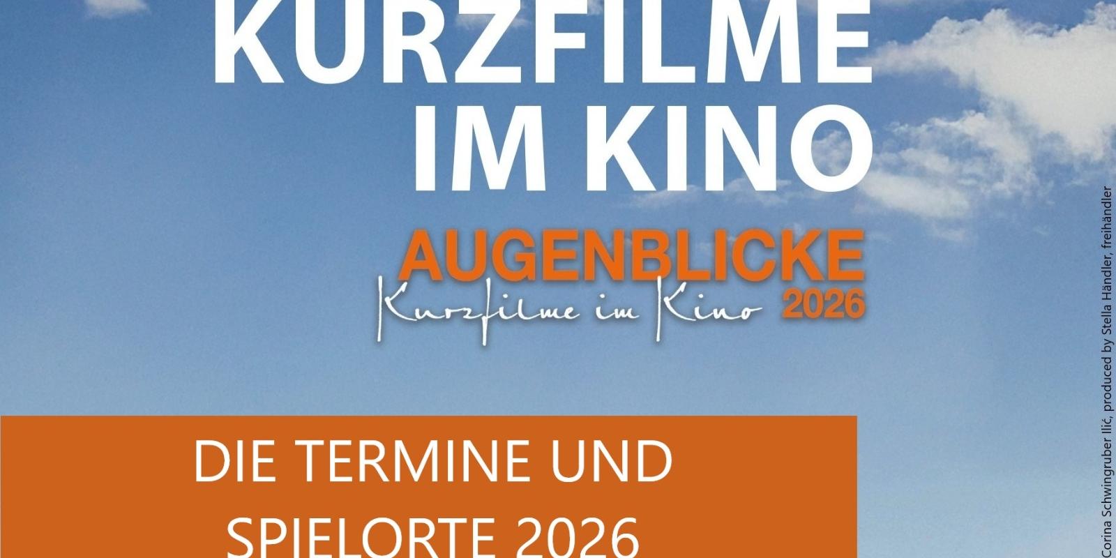 AUGENBLICKE - KURZFILME IM KINO 2026