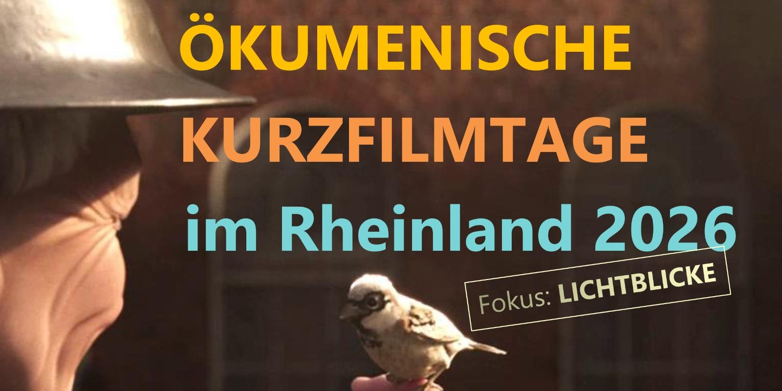 ÖKUMENISCHE KURZFILMTAGE im Rheinland 2026: 4.-6.12.2026 im KSI, Siegburg