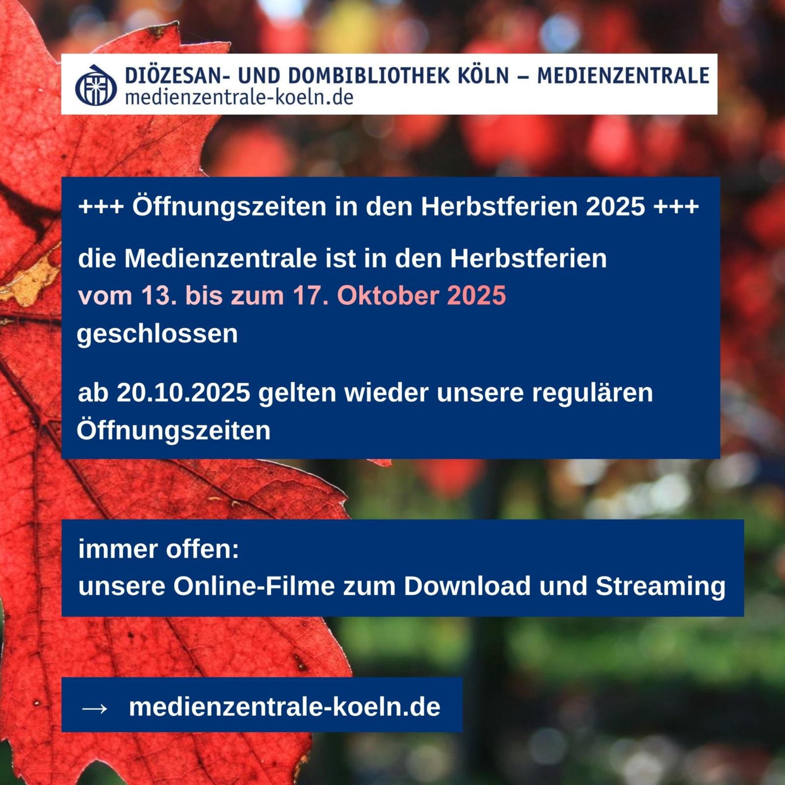 Öffnungszeiten Medienzentrale Köln Herbstferien 2025