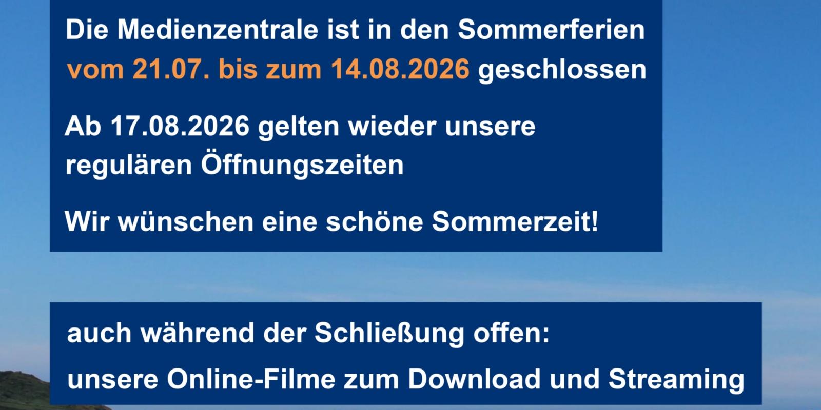 Schließzeiten der Medienzentrale in den Sommerferien 2026